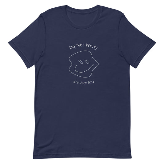 "Do Not Worry " t-shirt